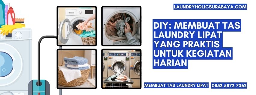 membuat tas laundry lipat,Laundry Holic Surabaya,085258727362